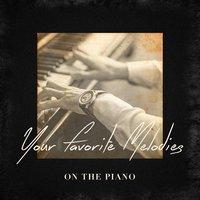 Your Favorite Melodies On the Piano