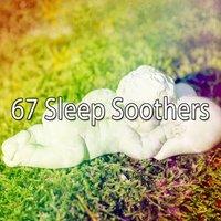 67 Sleep Soothers