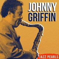 Johnny Griffin, Jazz Pearls