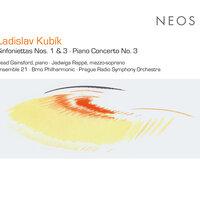 Kubík: Sinfoniettas Nos. 1 & 3 - Piano Concerto No. 3