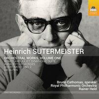 Sutermeister: Orchestral Works, Vol. 1