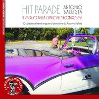 Antonio Ballista, Hit Parade: l meglio della canzone secondo me