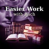 Easier Work with Bach – Songs for Study, Music Helps Pass Heavy Exam