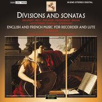 Divisions and Sonatas - English and French Music for Recorder and Lute