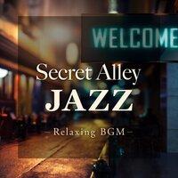 Secret Alley Jazz - Relaxing BGM