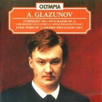 Glazunov: Symhony No. 3 in D Major, Op. 33; Lyric Poem. Op. 12 & Solemn Procession in G Major