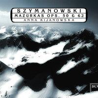 Szymanowski: Mazurkas, Opp. 50 & 62
