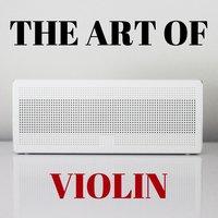 The Art Of Violin