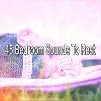 45 Bedroom Sounds To Rest