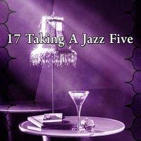 17 Taking a Jazz Five