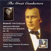The Great Conductors: Herbert von Karajan Conducts Ein deutsches Requiem, Op. 45