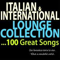 Italian & International Lounge Collection  ...100 Great Songs