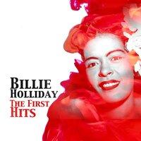 Bille Holiday / The First Hits -