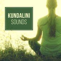 Kundalini Sounds – Music for Yoga, Meditation, Sleep, Chakra Balance