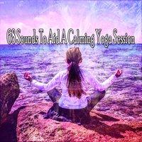 68 Sounds To Aid A Calming Yoga Session