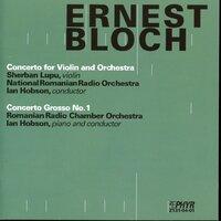 Bloch: Concerto for Violin and Orchestra - Concerto Grosso No. 1
