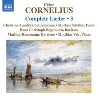 Cornelius: Complete Lieder, Vol. 3