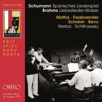 Schumann: Spanisches Liederspiel, Op. 74 - Brahms: 18 Liebeslieder Waltzes, Op. 52