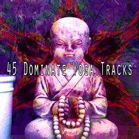 45 Dominate Yoga Tracks