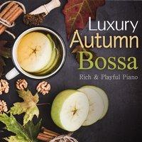 Luxury Autumn Bossa - Rich & Playful Piano