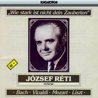Reti, Jozsef: Arias and Sacred Music by Bach, Vivaldi, Mozart, and Liszt