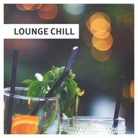 Lounge Chill – Relaxation Music, Chill Out Mix, Summertime, Zen, Ibiza Lounge, Pure Mind, Beach Chill