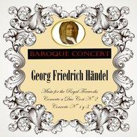 Baroque Concert, Georg Friedrich Händel, Music for the Royal Fireworks, Concerto a Duo Cori Nº 2, Concerto Nº 1 y 3