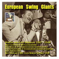 European Swing Giants, Vol. 7: Berlin and East Germany 1947-1948 (Including 6 Titles from Rex Stewart’s Hot Club Berlin Session 1948)