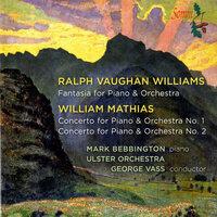 Mathias: Piano Concertos Nos. 1 & 2 - Vaughan Williams: Fantasia