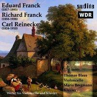 Eduard Franck, Richard Franck, Carl Reinecke: Werke Für Violoncello Und Klavier