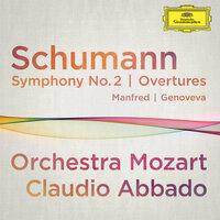 Schumann: Symphony No.2; Overtures Manfred, Genoveva