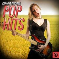 Karaoke Specials: Pop Hits