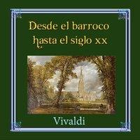 Desde el barroco hasta el siglo XX, Vivaldi