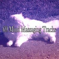 69 Mind Massaging Tracks