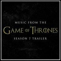 Music from the Game of Thrones Season 7 Trailer