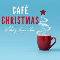 Café Christmas - Holiday Jazz Piano