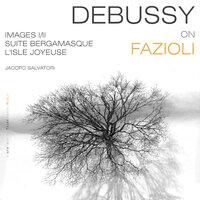 Debussy: Images I-II, Suite bergamasque & L'isle joyeuse