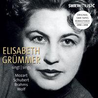 Elisabeth Grümmer Sings Mozart, Schubert, Brahms & Wolf