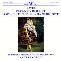 Ravel: Pavance - Bolero - Rapsodie Espagnole - Ma Mere L'oye