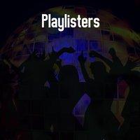 Playlisters