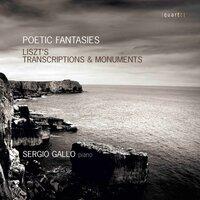 Poetic Fantasies: Liszt's Transcriptions & Monuments