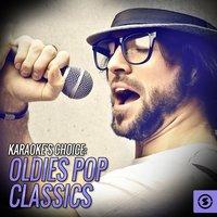Karaoke's Choice: Oldies Pop Classics