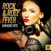 Rock & Roll Fever Karaoke Hits
