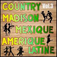 Country, Madison: Mexique, Amérique Du Sud, Vol. 3