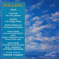 Poulenc: Gloria, Concerto for 2 Pianos, Litanies à la Vierge Noire & Petites prières de Saint François d'Assise