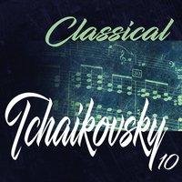 Classical Tchaikovsky 10