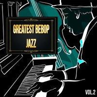 Greatest Bepop Jazz Vol. 2