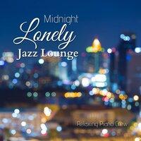 Midnight Lonely Jazz Lounge