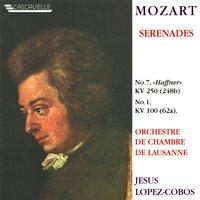 Mozart: Serenade No. 7 in D Major, K. 250 "Haffner" - Serenade No. 1 in D Major, K. 100