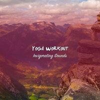 20 Invigorating Sounds for a Yoga Workout